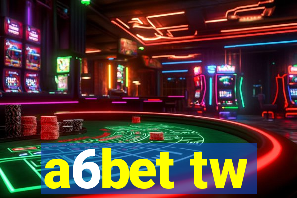 a6bet tw